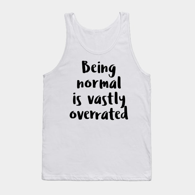 Being normal is vastly overrated - Debbie Reynolds - halloweentown Tank Top by tziggles